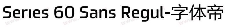 Series 60 Sans Regul字体转换 Series 60 Sans Regul字体转换